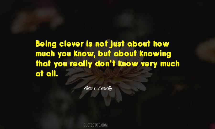 Quotes About Being Clever #140706