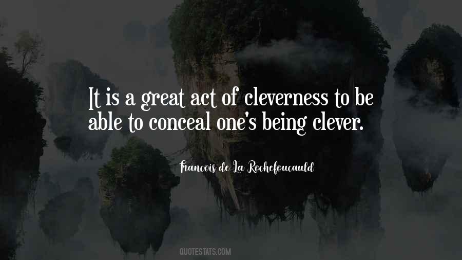 Quotes About Being Clever #724017