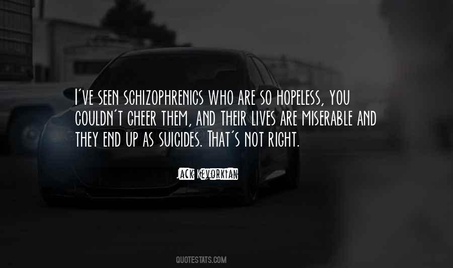 Quotes About Schizophrenics #946070