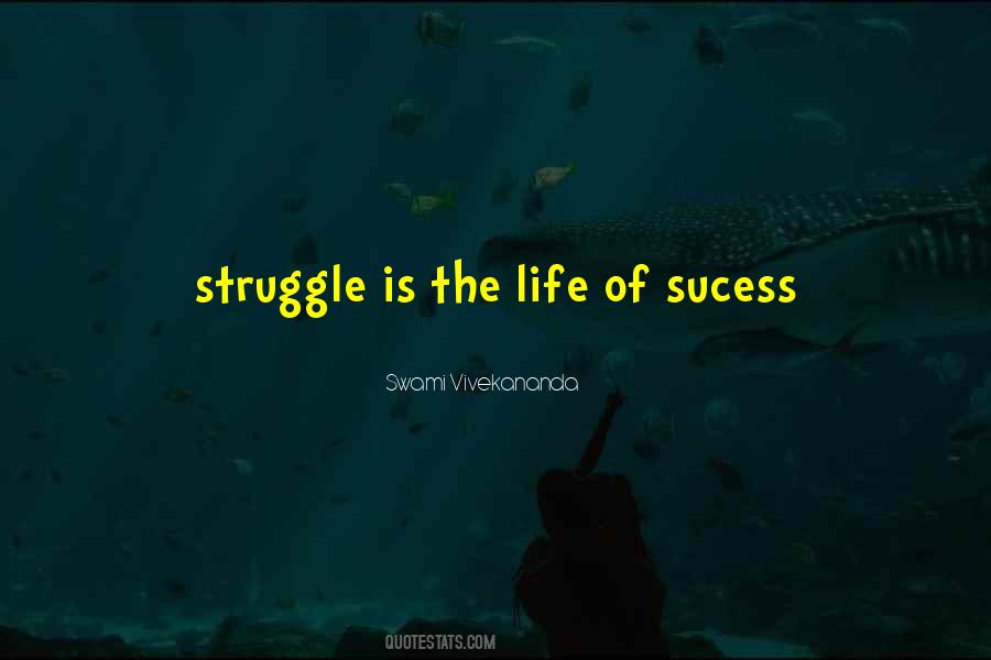 Quotes About Struggle Of Life #12442