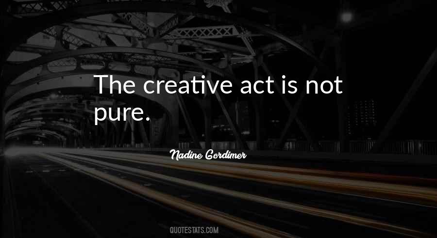 Creative Act Quotes #1235215