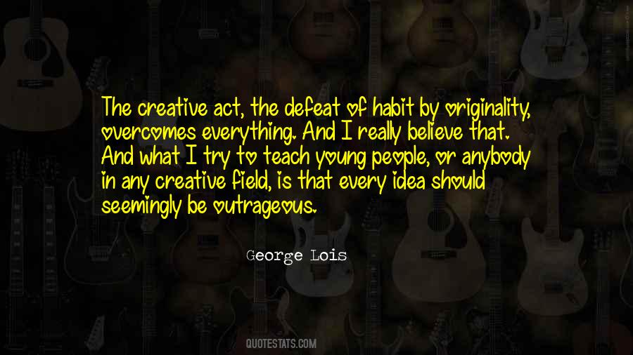 Creative Act Quotes #222222