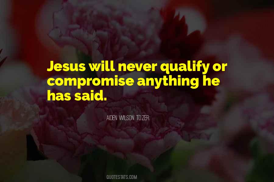 Never Compromise Quotes #370103