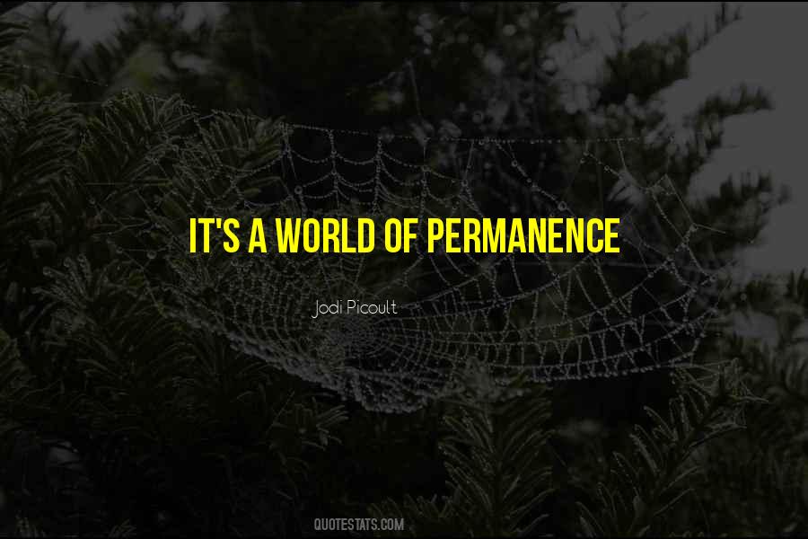 Quotes About Permanence #1147477