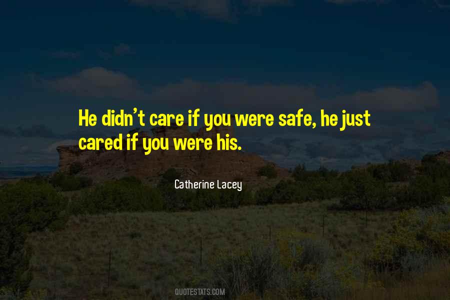 He Didn T Care Quotes #1203214