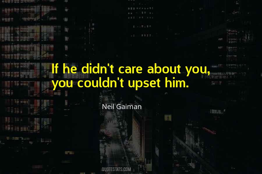 He Didn T Care Quotes #1315220