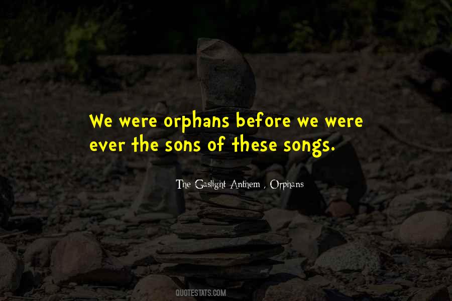 Quotes About Orphans #934230