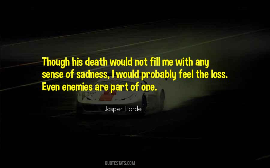 Quotes About Sadness Of Death #1238647