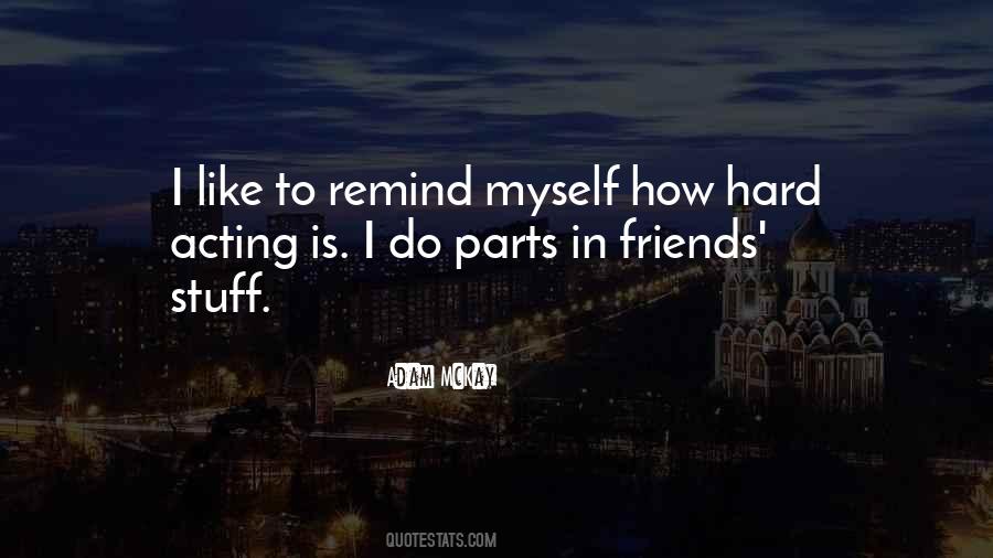 Acting Friends Quotes #1020057