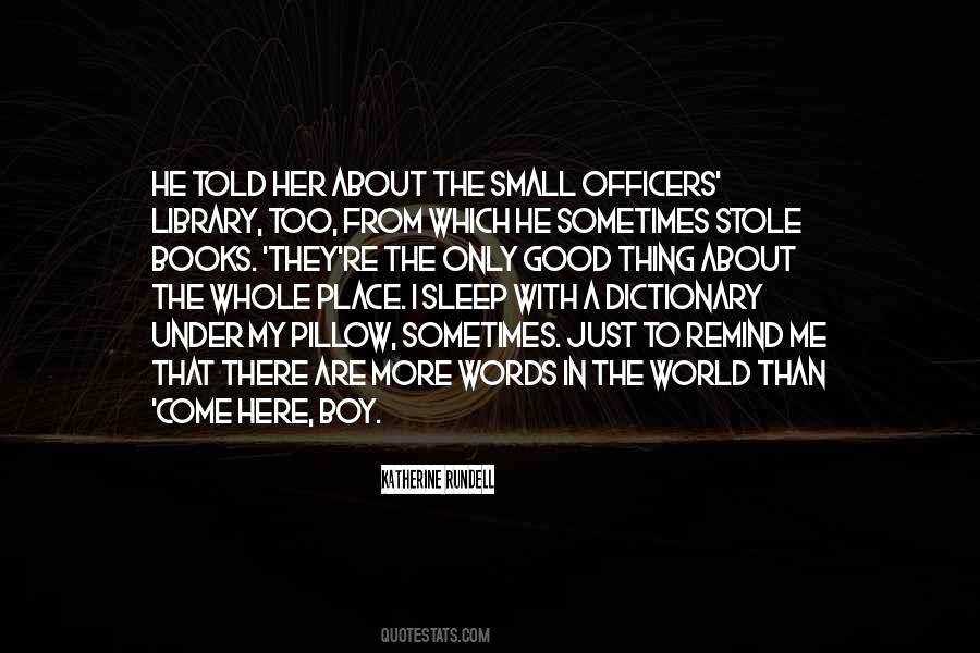 Quotes About The World Being A Small Place #1674501