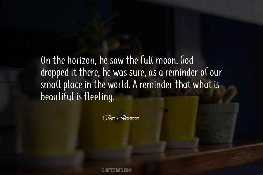 Quotes About The World Being A Small Place #1716489