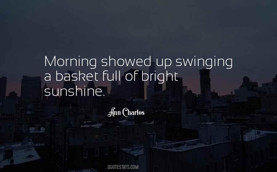 Quotes About Bright Sunshine #197700