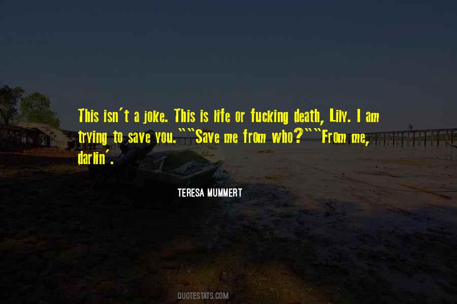 Quotes About Trying To Save Someone #320414