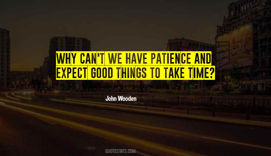 Quotes About Time And Patience #354465