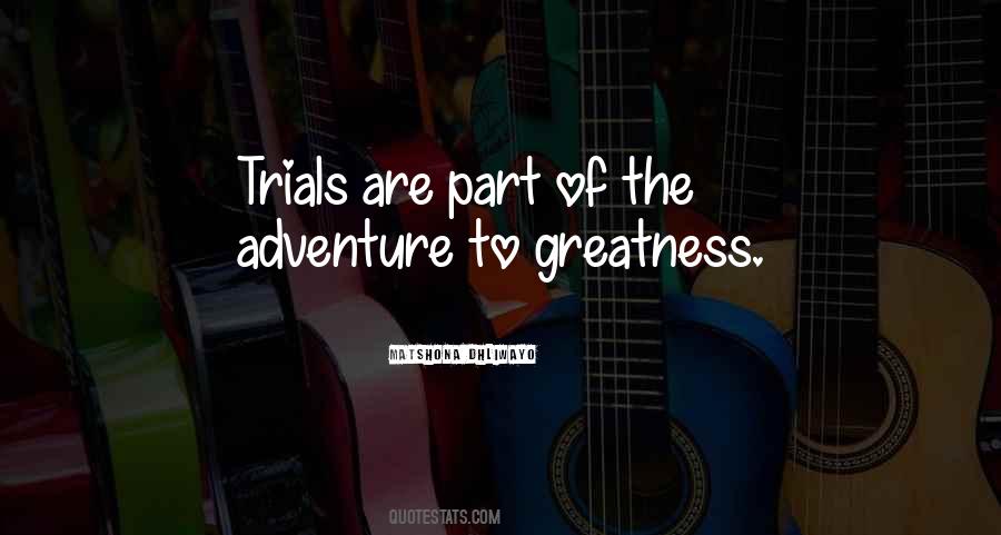 Quotes About Trials And Adversity #1607222