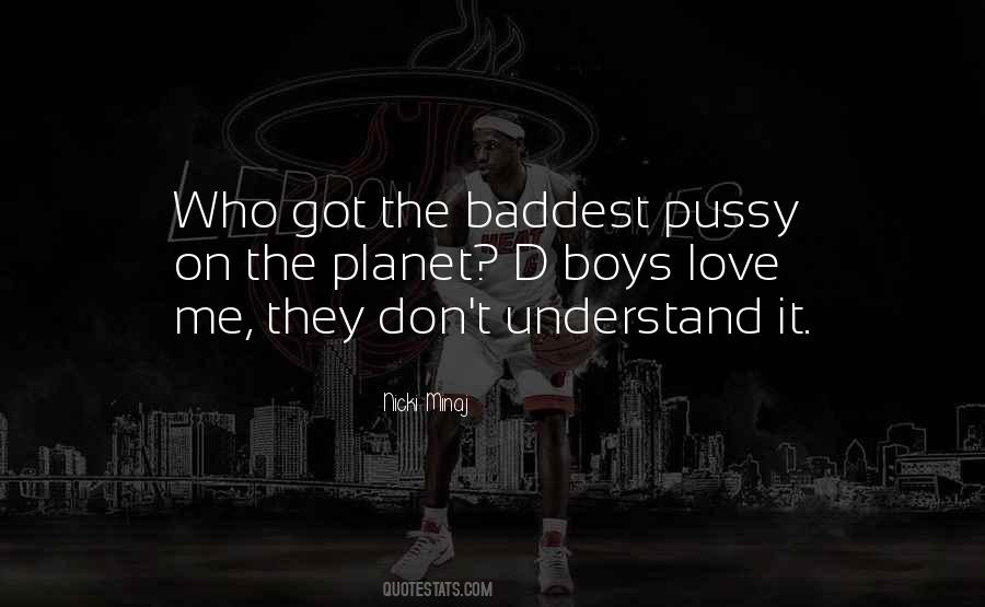 Quotes About The Baddest #105286