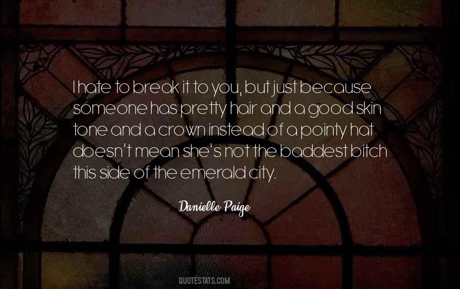 Quotes About The Baddest #1372618