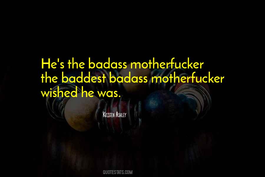 Quotes About The Baddest #1591573