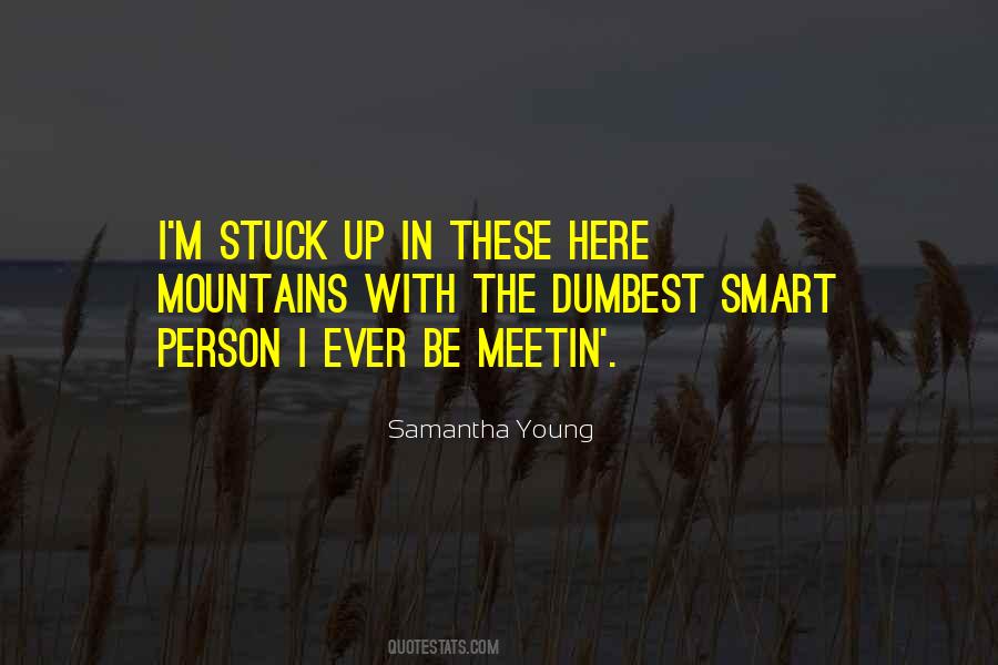 Dumbest Person Quotes #785051