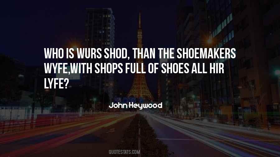 Quotes About Shoemakers #1412142