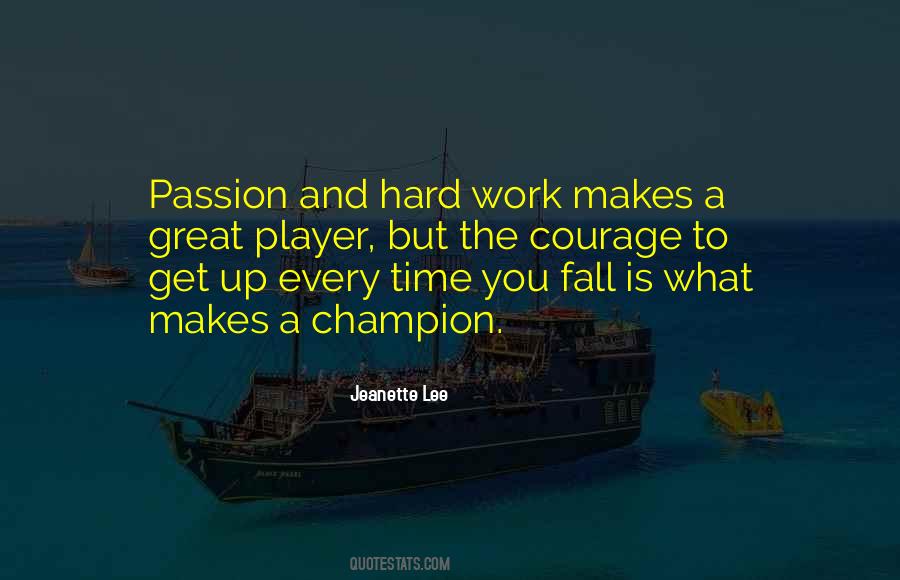 Quotes About Passion And Hard Work #1299004