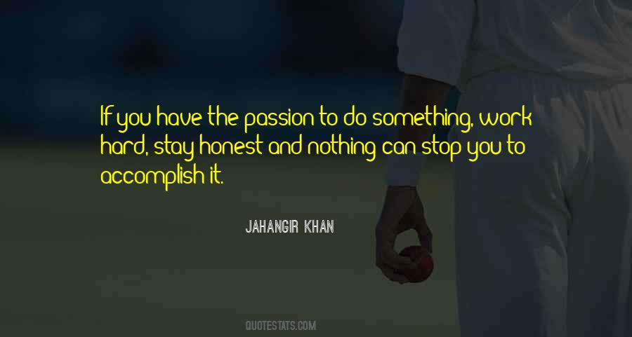 Quotes About Passion And Hard Work #806304