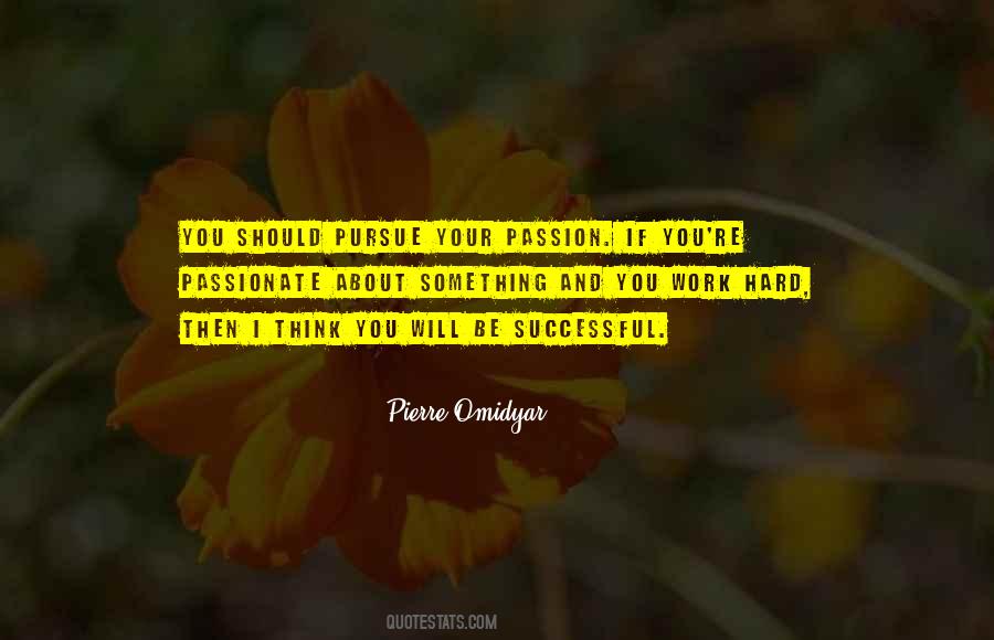 Quotes About Passion And Hard Work #917128