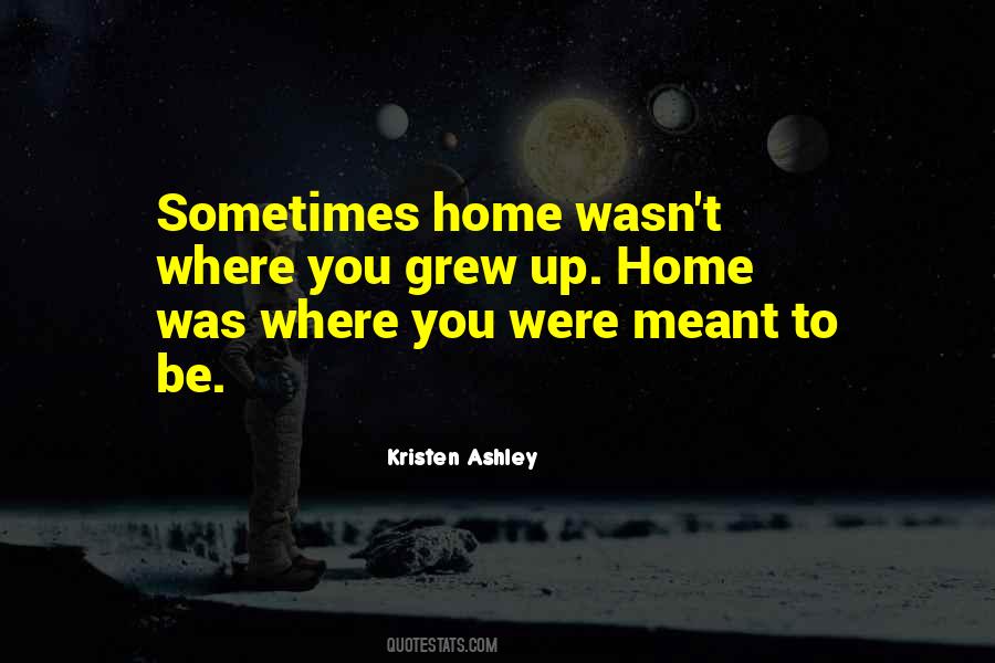 Quotes About Where You Grew Up #316816