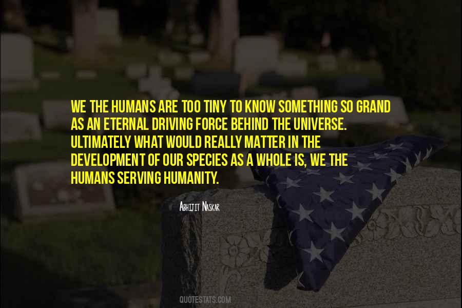 Universe And Humans Quotes #1327938