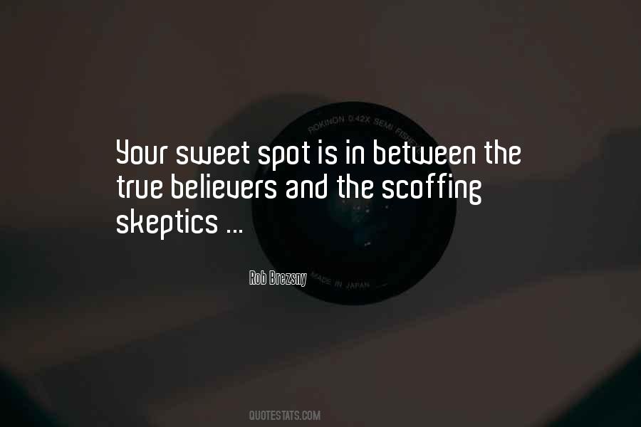 Quotes About Sweet Spot #1558270