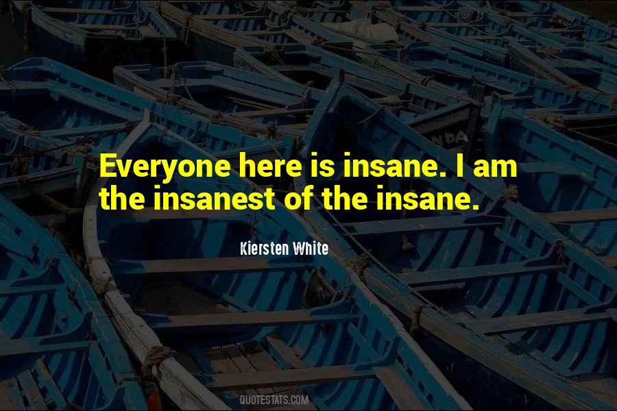 Crazy But Not Insane Quotes #126884