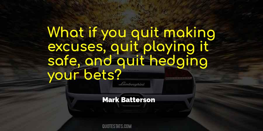 Quotes About Making Excuses #142316