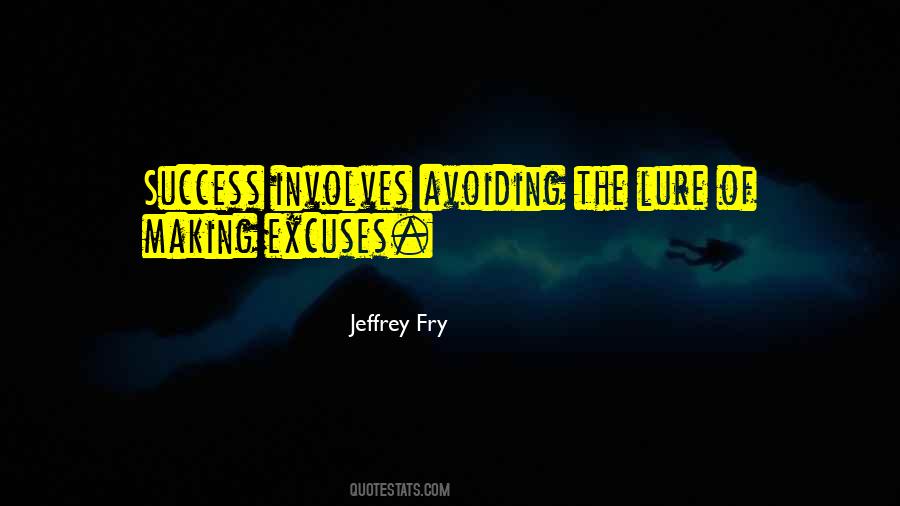 Quotes About Making Excuses #1765928