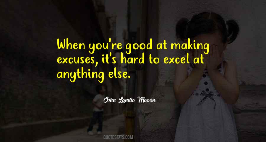 Quotes About Making Excuses #1770076