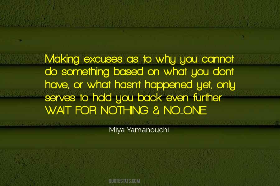 Quotes About Making Excuses #787830