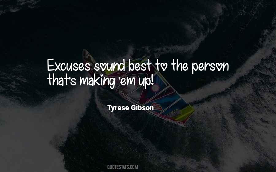 Quotes About Making Excuses #814419