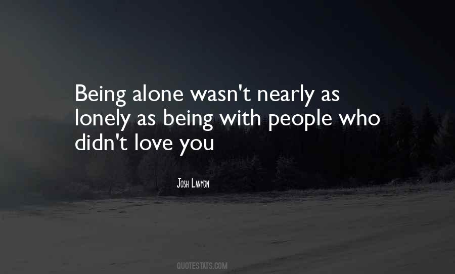 Quotes About Being Alone #1070350