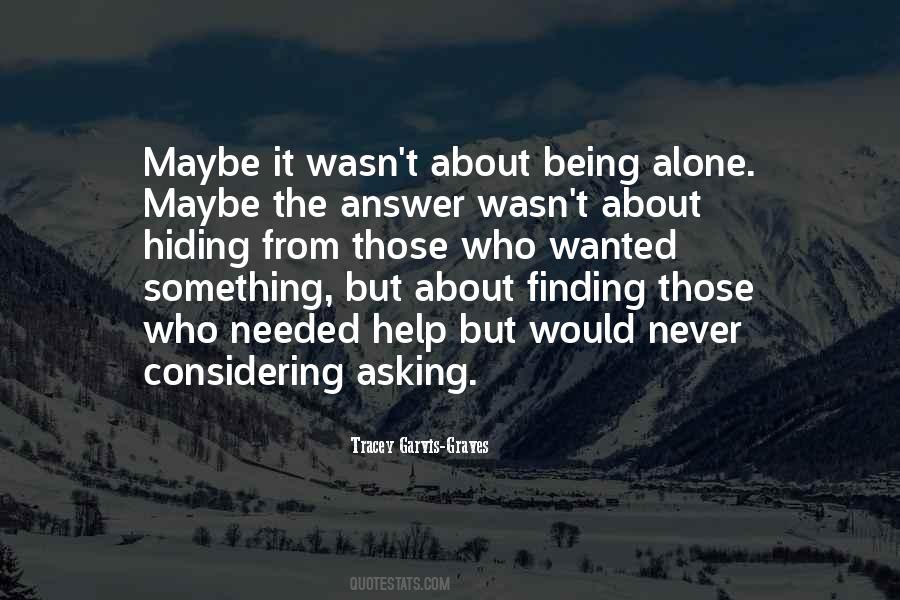 Quotes About Being Alone #1222354