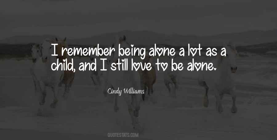 Quotes About Being Alone #1251666