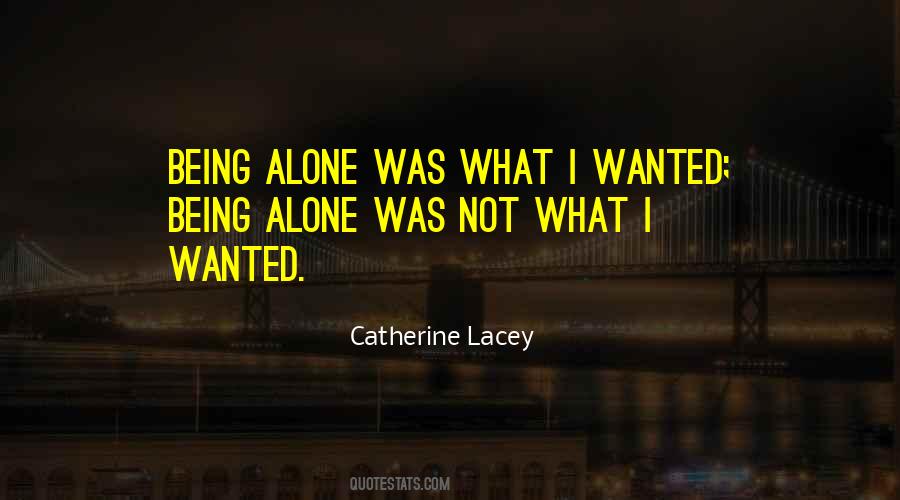 Quotes About Being Alone #1387919