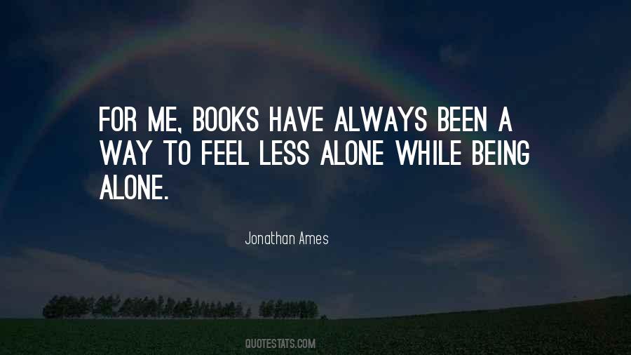 Quotes About Being Alone #1425116