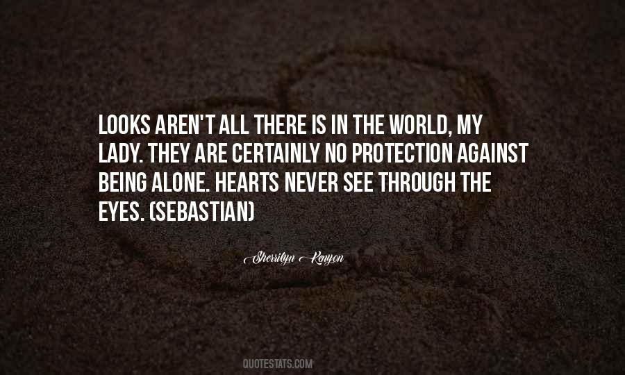 Quotes About Being Alone #991640
