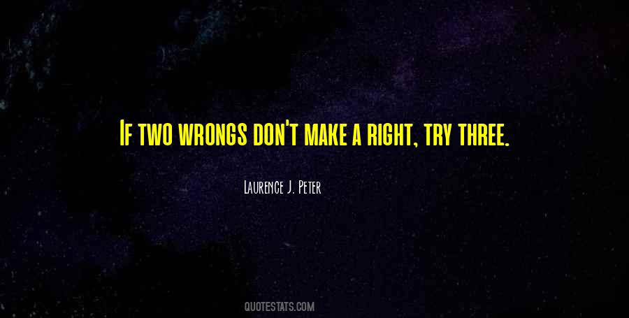 Quotes About Two Wrongs #982816