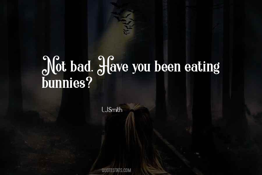 Where Bunnies Quotes #473864