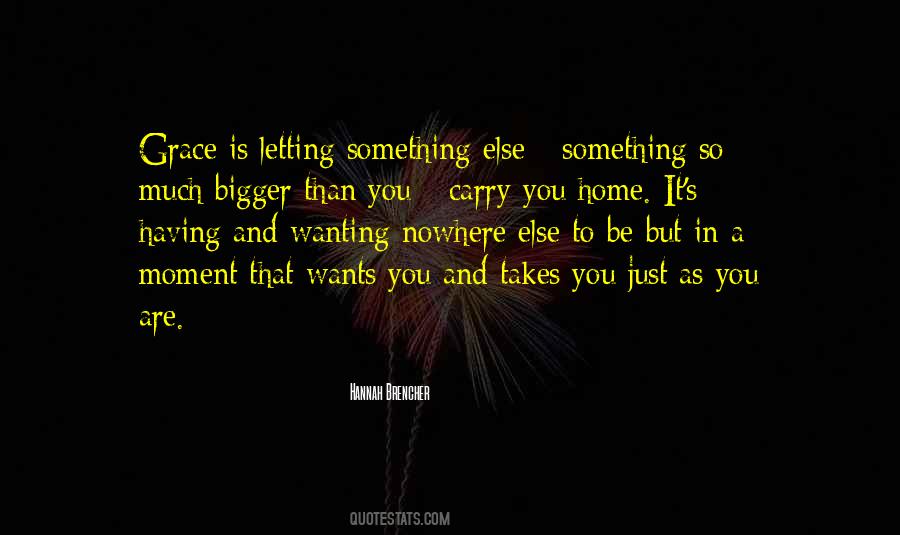 Quotes About Wanting Something Else #1230847