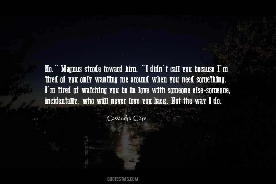 Quotes About Wanting Something Else #1469650