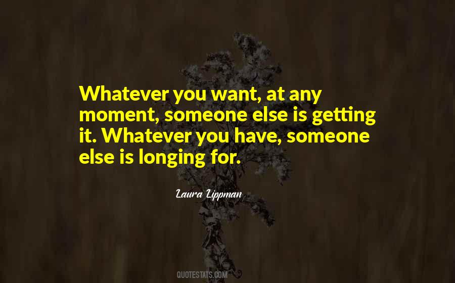 Quotes About Wanting Something Else #410311