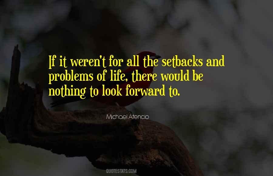 Quotes About Look Forward #1161300