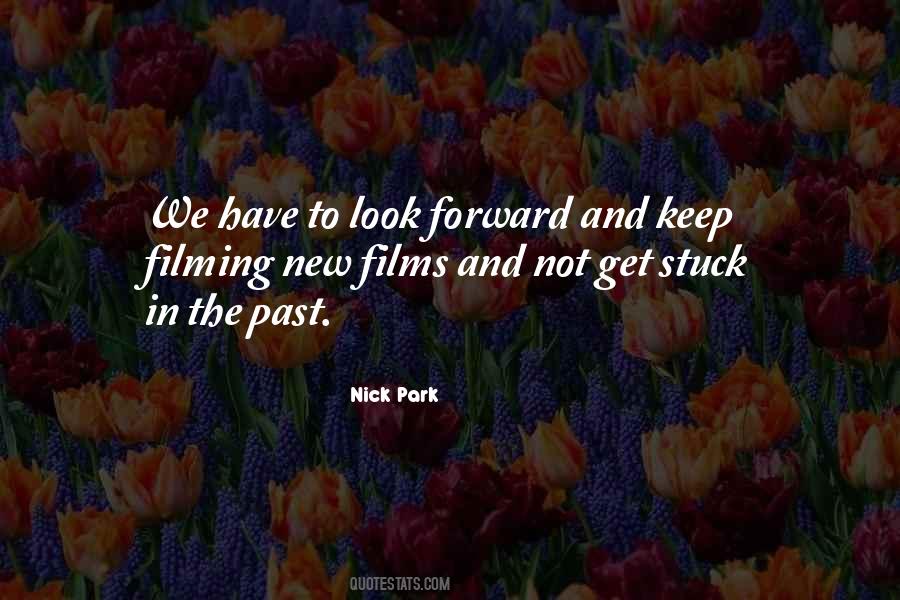 Quotes About Look Forward #1174481