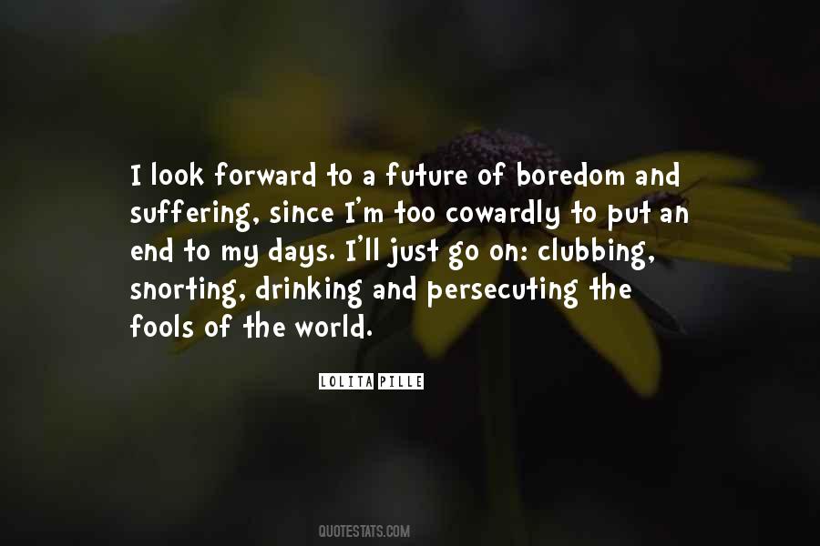 Quotes About Look Forward #1216193